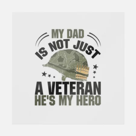 MyDadIsNotJustAVeteranHe_sMyHero